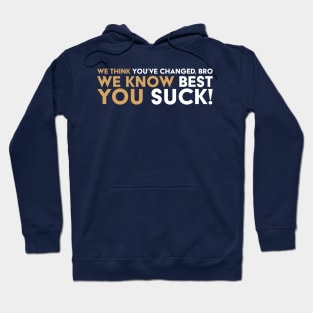 We Think We Know You Hoodie